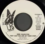 Dirk Hamilton - They Got No Life Of Their Own