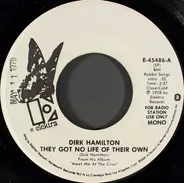 Dirk Hamilton - They Got No Life Of Their Own