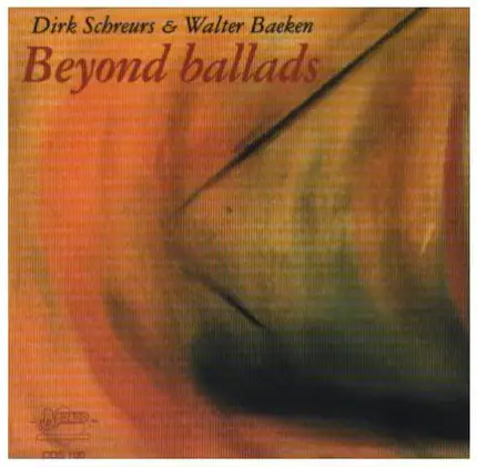 Dirk Schreurs & Walter Baeken - Beyond Ballads