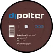 12inch Vinyl Single - Dirka Dirka - Dirka Dirka - AKA TONY ROHR & DAVE SHOKH
