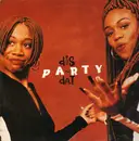 12'' - Dis 'N' Dat - Party