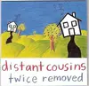 CD - Distant Cousins - Twice Removed