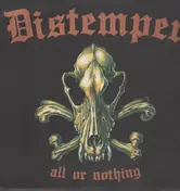 Distemper - All or Nothing