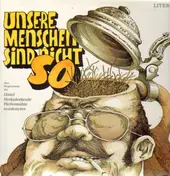 Distel - Unsere Menschen sind nicht so