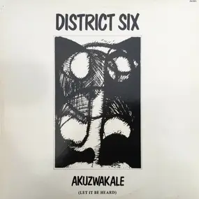 The District Six - Akuzwakale (Let It Be Heard)