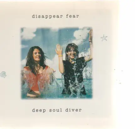 Disappear Fear - Deep Soul Diver