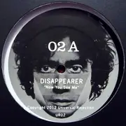 12inch Vinyl Single - Disappearer - Now You See Me