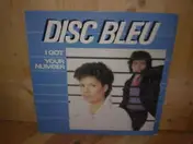 Disc Bleu - I Got Your Number