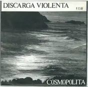 Discarga Violenta - Cosmopolita