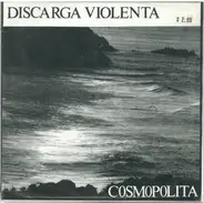 Discarga Violenta - Cosmopolita
