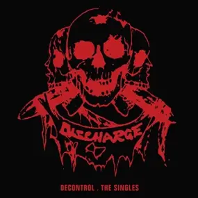 Discharge - Decontrol-The Singles