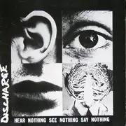 LP - Discharge - Hear Nothing See Nothing Say Nothing