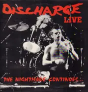 Discharge - The Nightmare Continues... Live
