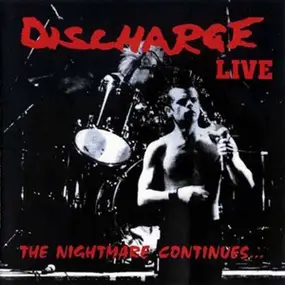 Discharge - The Nightmare Continues