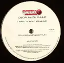 12inch Vinyl Single - Disciples Of Phunk - I Want It Right (Remixes)