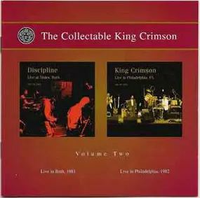 Discipline - The Collectable King Crimson Volume Two (Live In Bath, 1981 / Live In Philadelphia, 1982)