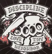 Discipline - LOVE THY NEIGHBOUR