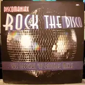 Discomaniax - Rock The Disco (The Official '97 Bootleg Mixes)