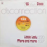 Disconnection - Little Lady / More And More