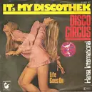 7'' - Disco Circus - It's My Discothek