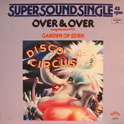 12'' - Disco Circus - Over & Over / Garden Of Eden