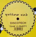 12inch Vinyl Single - Discotech - Time 2 Party