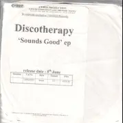 12inch Vinyl Single - Discotherapy - Sounds Good E.P.