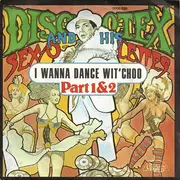 7inch Vinyl Single - Disco Tex & His Sex-O-Lettes - I Wanna Dance Wit' Choo (Part 1 & 2)