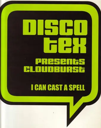 Disco-Tex Presents Cloudburst - I Can Cast a Spell
