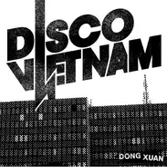 Disco Vietnam - Dong Xuan