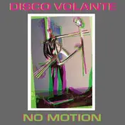 Disco Volante - No Motion