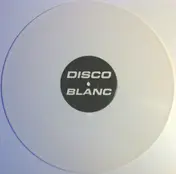 Disco Blanc - Disco Blanc