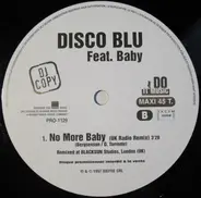 Disco Blu Feat Baby - No More, Baby