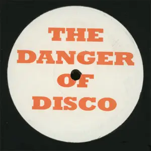 Disco Darlings - The Danger Of Disco