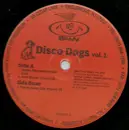 12inch Vinyl Single - Disco Dogs - Disco Dogs Vol. 1