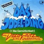 Disco Fritz & His Sauerkrauts - Das Jodel-Ding