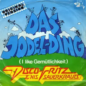 Disco Fritz & His Sauerkrauts - Das Jodel-Ding