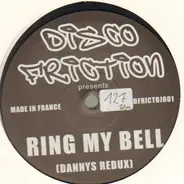 Disco Friction - Ring My Bell (Dannys Redux)