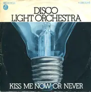 Disco Light Orchestra - Kiss Me Now And Never