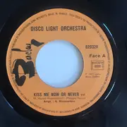7inch Vinyl Single - Disco Light Orchestra - Kiss Me Now Or Never / Claudine