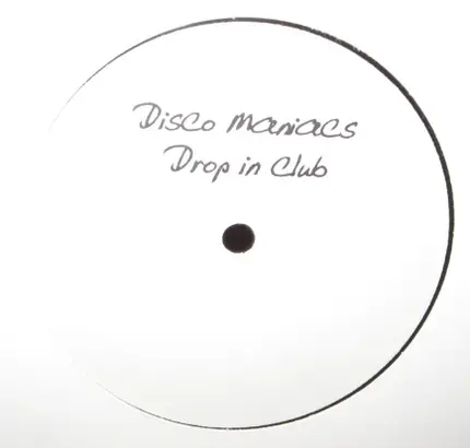 Disco Maniacs - Drop In Club