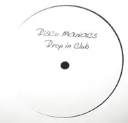 Disco Maniacs - Drop In Club