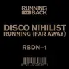 EP - Disco Nihilist - Running (far Away) Ep