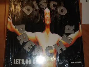 Disco Preacher - Let's Go Crazy