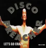 Disco Preacher - Let's Go Crazy