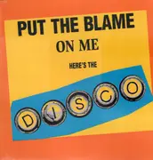 12inch Vinyl Single - Disco - Put The Blame On Me - Still sealed