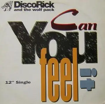 Disco Rick And The Wolf Pack - Can You Feel It