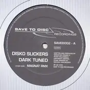 disco slickers - Dark Tuned