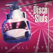 Disco Sluts - Full Flyte
