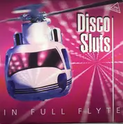 12inch Vinyl Single - Disco Sluts - Full Flyte